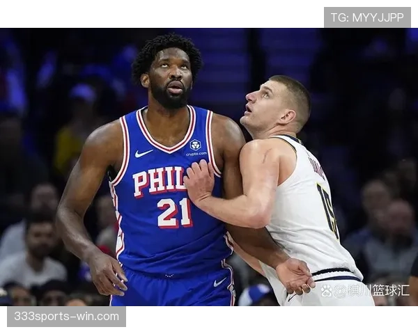 恩比德低位单打效率胜过约基奇，重燃最佳球员争夺